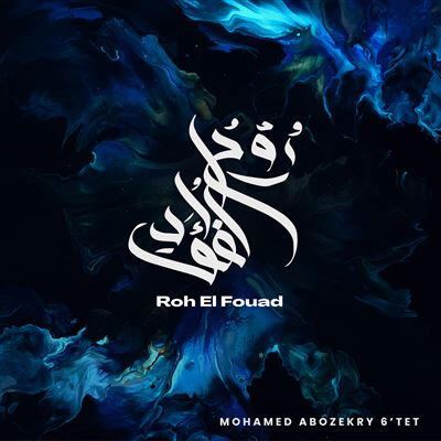 ROH EL FOUAD - Mohamed Abozekry ROH EL FOUAD - Mohamed Abozekry